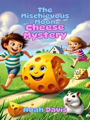 cover image of The Mischievous Moon Cheese Mystery